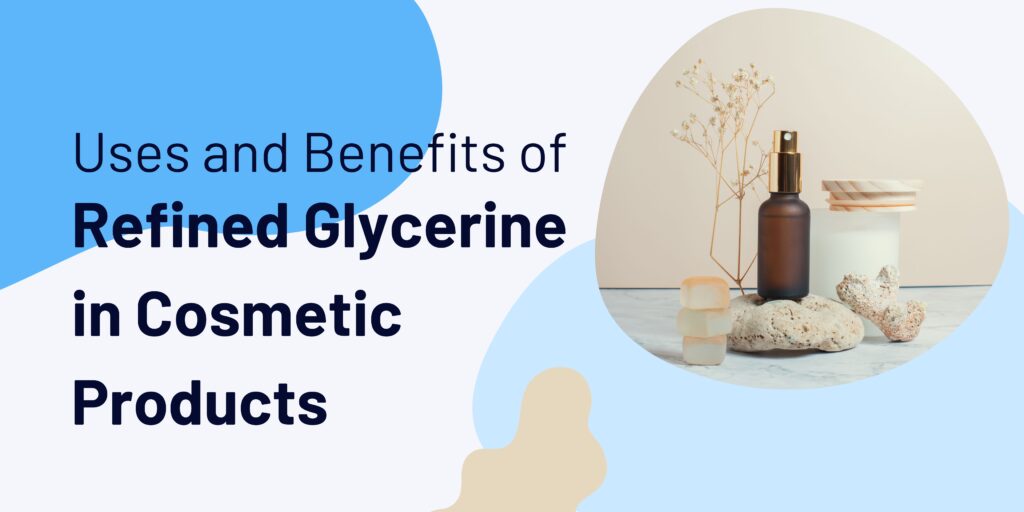 refined glycerine uses in cosmetic products - blog banner